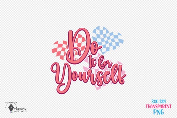 Do It for Yourself Quote SVG PNG Design Review