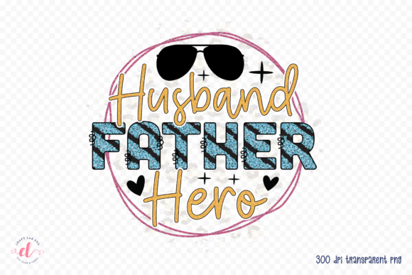 Husband Father Hero PNG for Crafts and Graphics