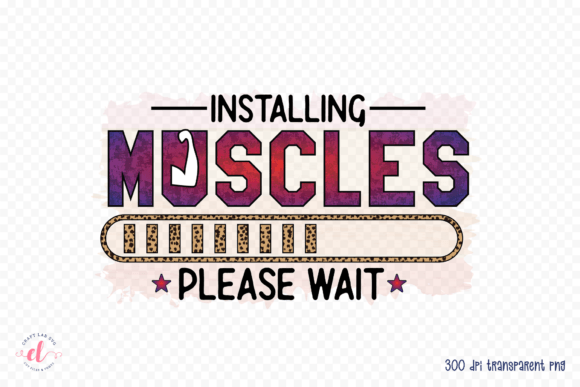 Installing Muscles Please Wait PNG for Crafts and Graphics