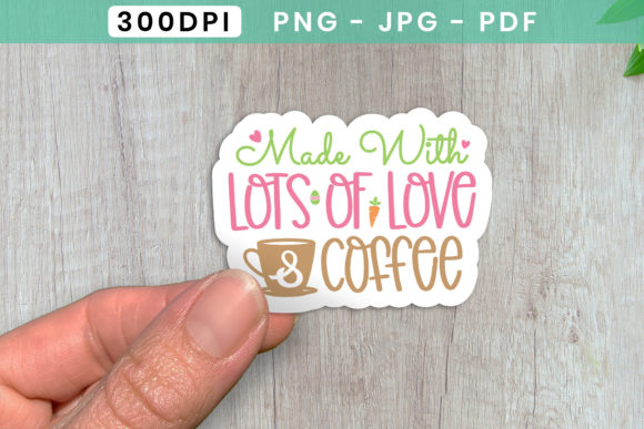 Made with Lots of Love Coffee PNG for Crafts and Graphics