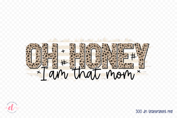 Oh Honey I Am That Mom Embroidery Design Review