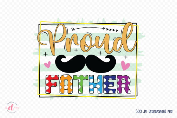 Proud Father PNG for Crafts and Graphics