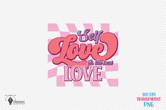 Self Love SVG Design for Crafts and Graphics