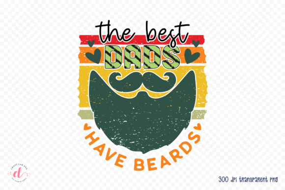 The Best Dads Have Beards Embroidery Design