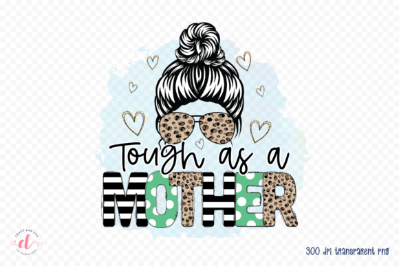 Tough As a Mother Mother’s Day Embroidery Design